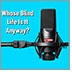 Whose Blind Life Is It Anyway Network logo. The text 'Whose Blind Life Is It Anyway' sits to the left of a large professional microphone held by a long boom with the word 'Network' on it.