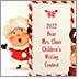 An illustration of Mrs. Claus standing happily next to a large Christmas Card which reads, '2022 Dear Mrs. Claus Children's Writing Contest'. Next to the card stand a reindeer, an elf and a snowman holding chorus books and singing carols.